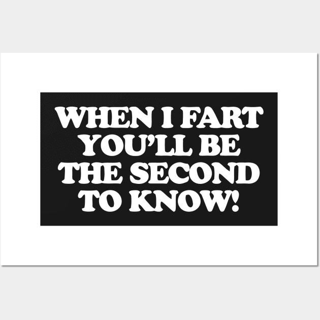 When I Fart Wall Art by Mariteas